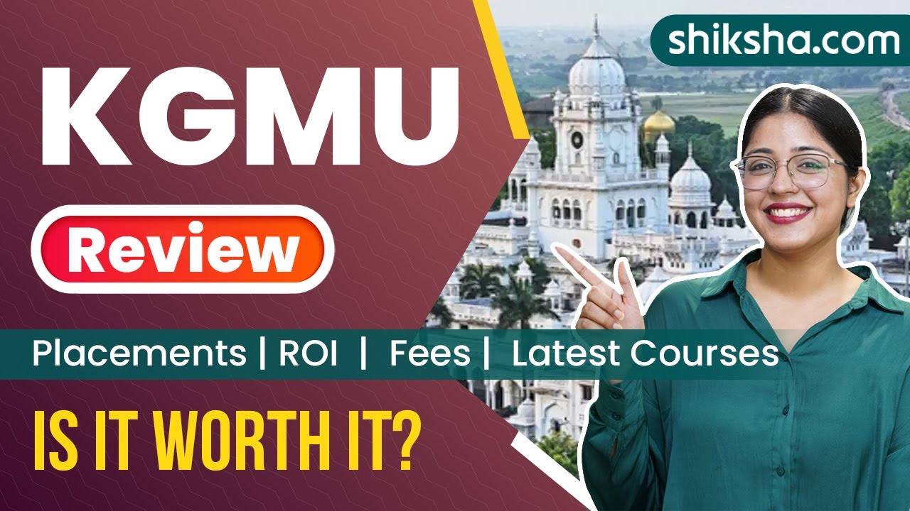 King George's Medical University (KGMU) Review