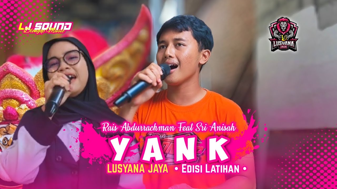 YANK VOC RAIS ABDURRACHMAN FT SRI ANISAH || LUSYANA JAYA | EDISI LATIHAN