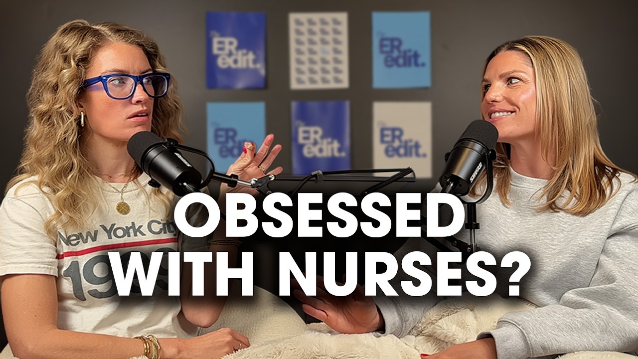 Why Everyone Is Obsessed With Nurses | The ER Edit Ep. 1