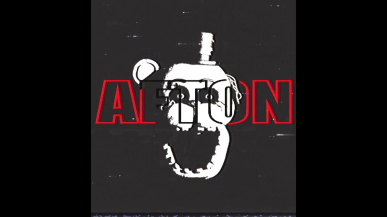 AFTON FAMILY (HØØLEY, xl659 Remix)