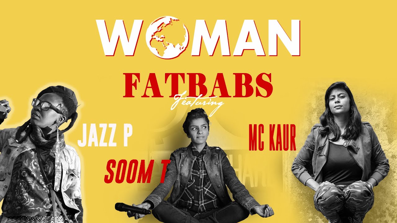 Fatbabs - Woman Ft. Jazz P, MC Kaur, Soom T (Lyrics Video)