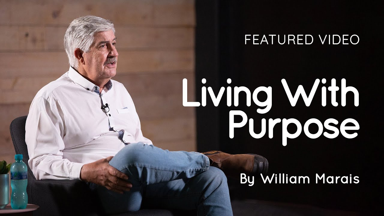 Living With Purpose | William Marais