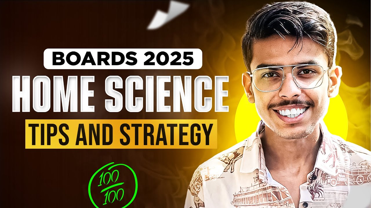 Home Science Strategy and Tips for Board Exam 2025