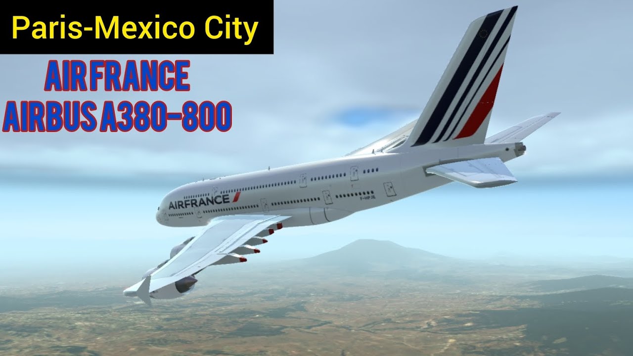 Flying the A380 to MEXICO | Paris (LFPG) to Mexico City (MMMX) | Air France Airbus A380-800 | RFS
