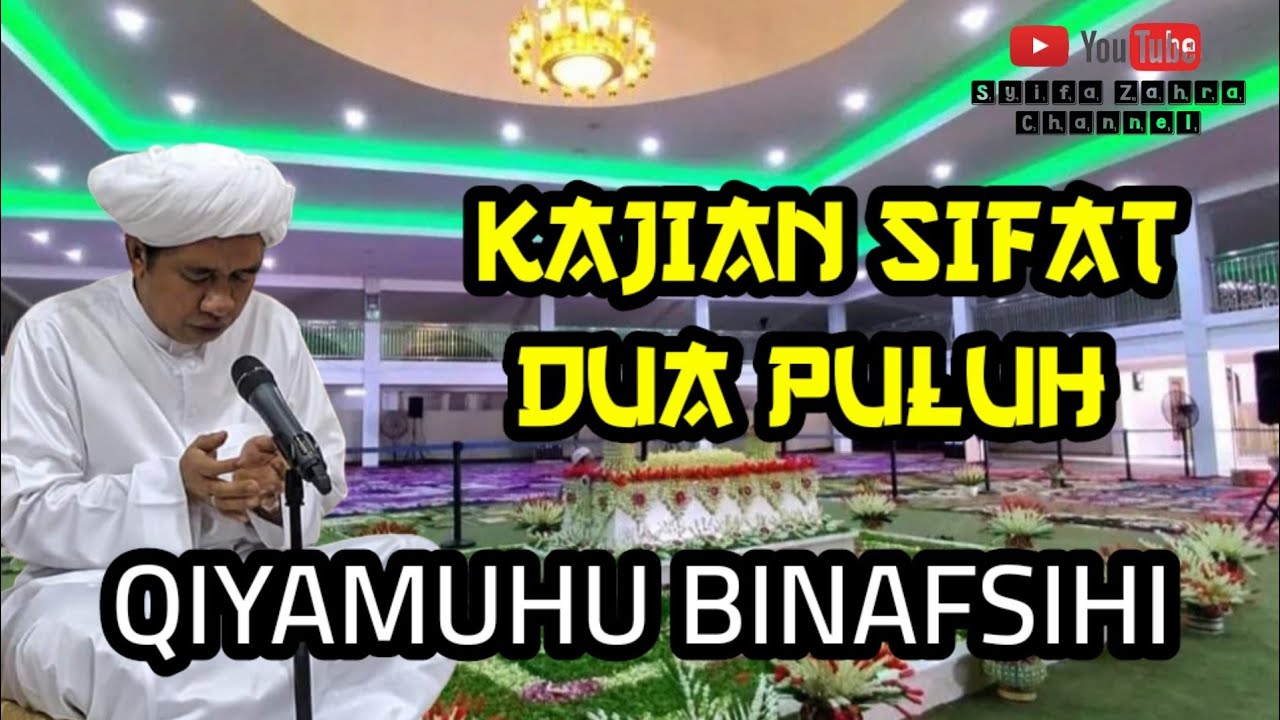 Abah Guru Zuhdi ~ Kajian Sifat Duapuluh ~ Qiyamuhu Binafsihi