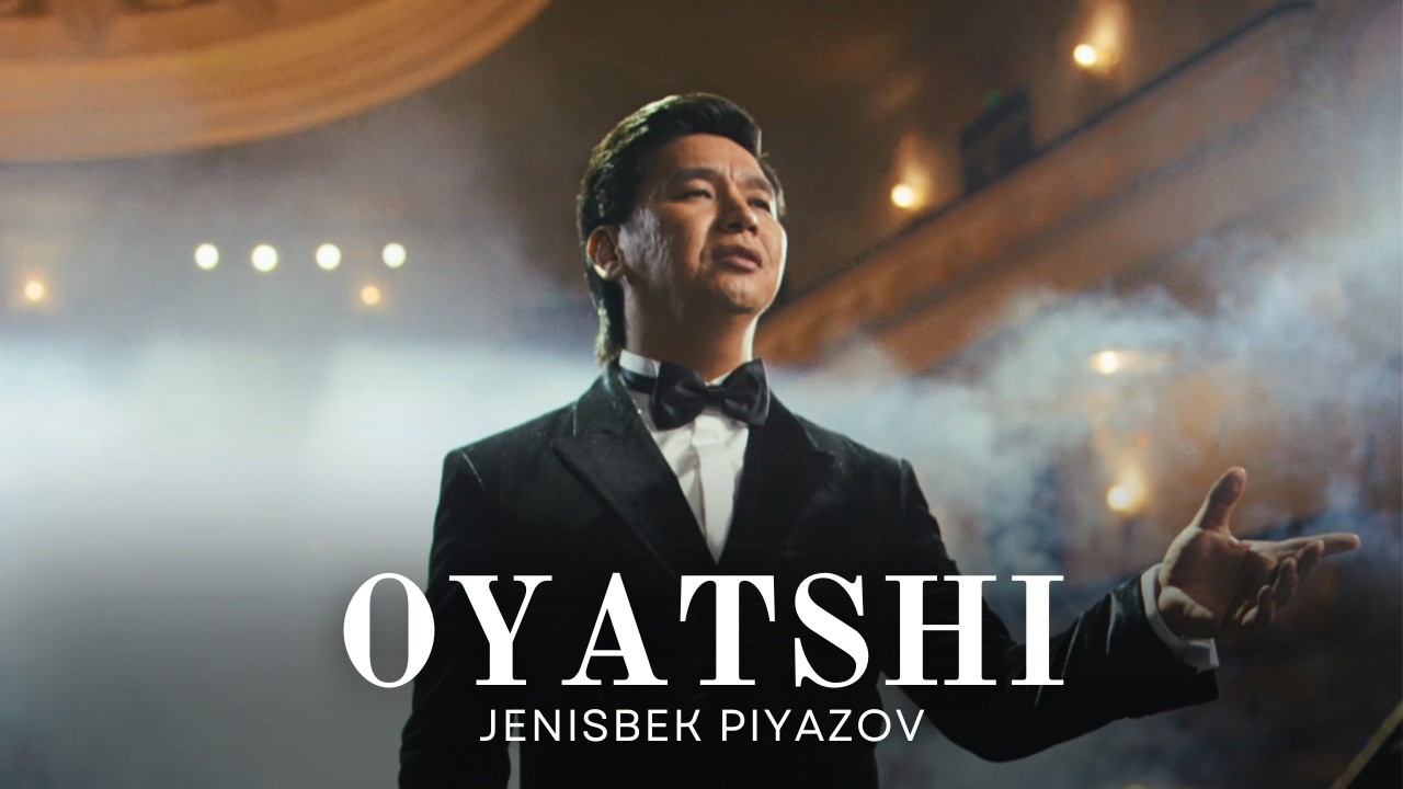 Jenisbek Piyazov - Oyatshi (Official music video)