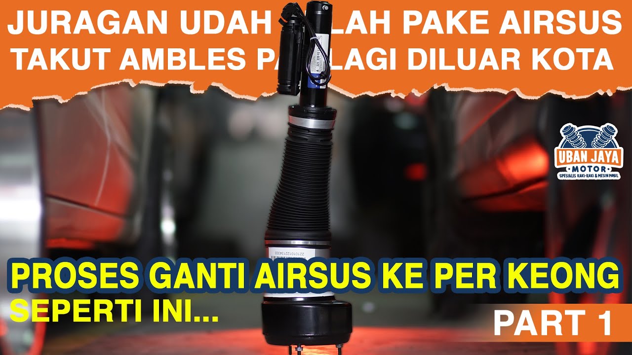 Air Suspension Jebol Terus!! Ganti Per Keong MERCY CLS500. EMANG BISA??!! #UbanJayaMotor