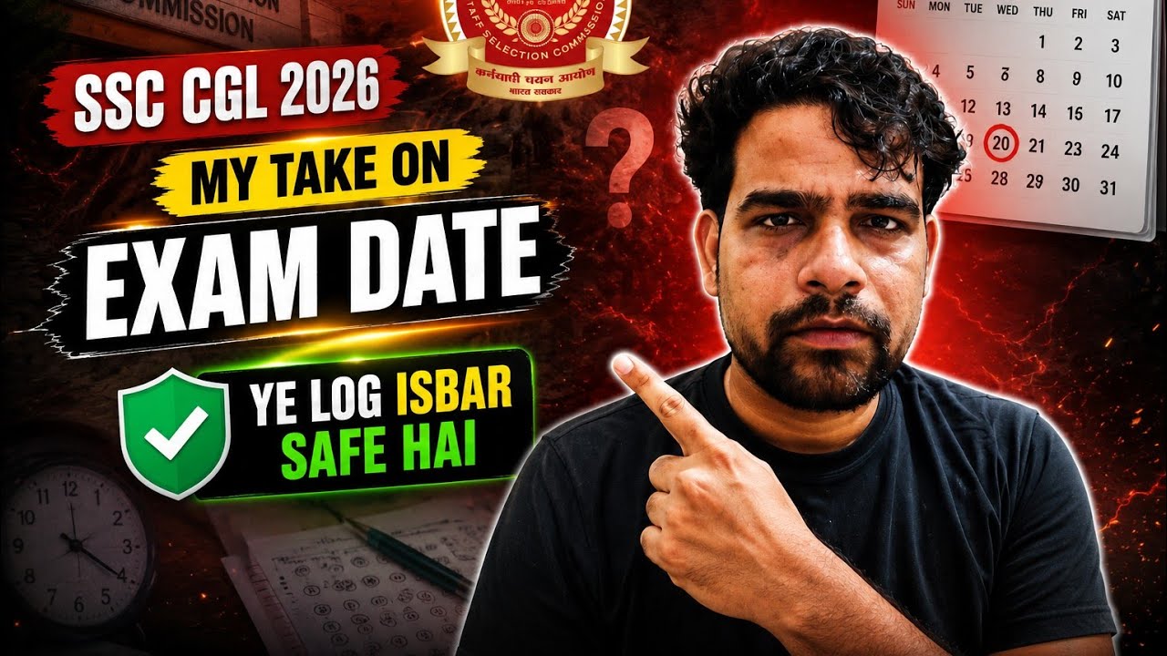 SSC CGL 2026 Exam Date 🔥 My Take | Ye Log Isbar Safe Hai? | SSC CGL 2026 Latest Update