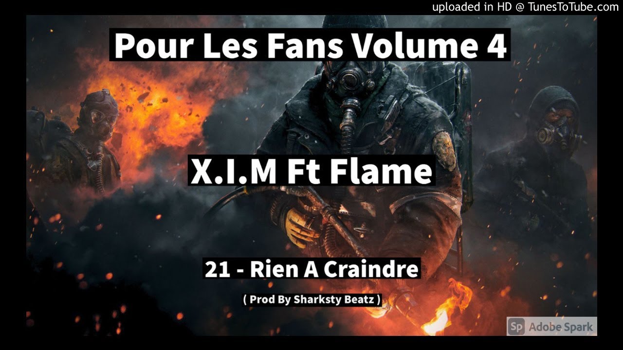 21 - X.I.M Ft Flame - Rien A Craindre ( Prod By Sharksty Beatz )