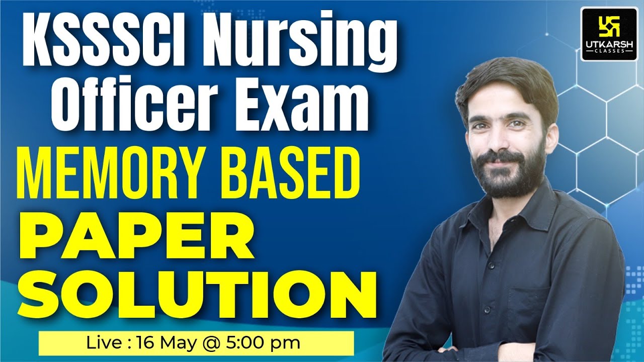 KSSSCI Nursing Officer Paper Solution | Exam Memory Based Paper | KSSSCI Paper Analysis