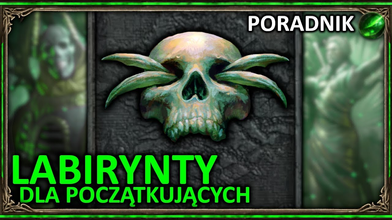 Labirynty dla Początkujących (PORADNIK) ◼ Path of Exile