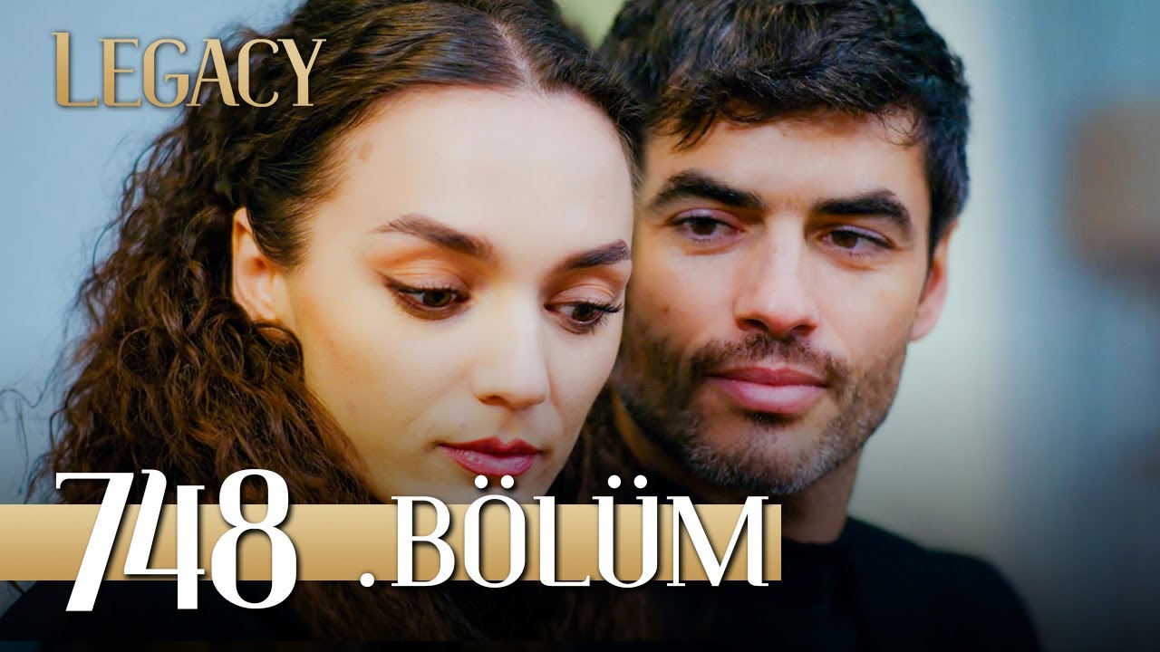 Emanet 748. Bölüm | Legacy Episode 748