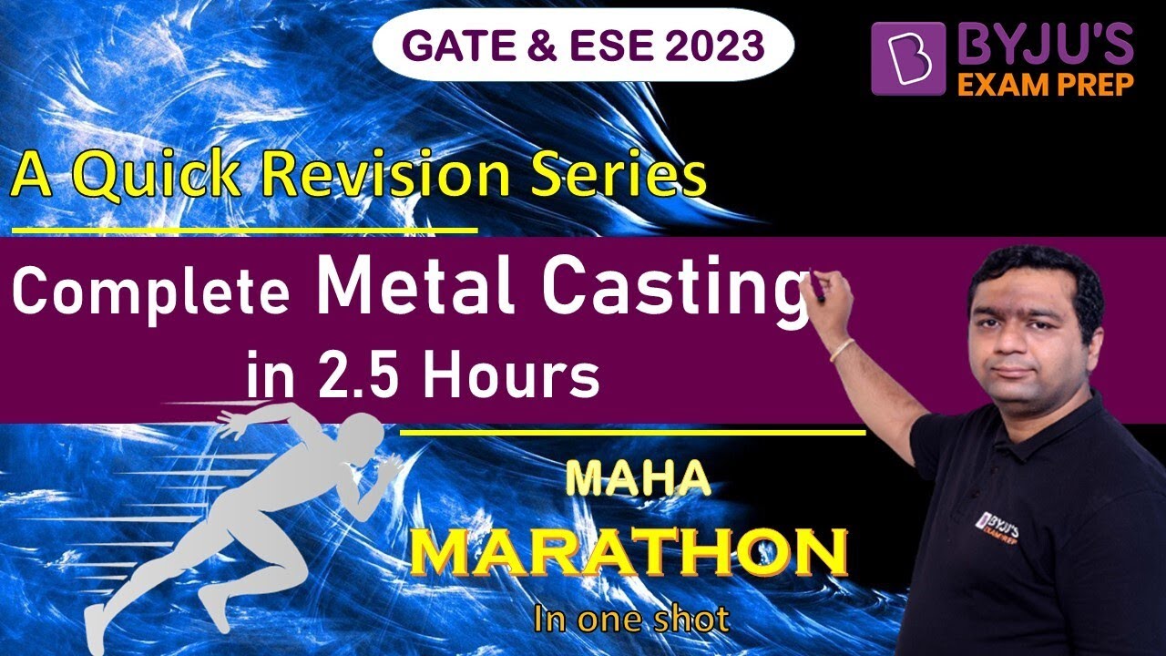 Metal Casting in Production Engineering in Just 2.5 Hours | GATE & ESE 2023 Mechanical (ME) Exam