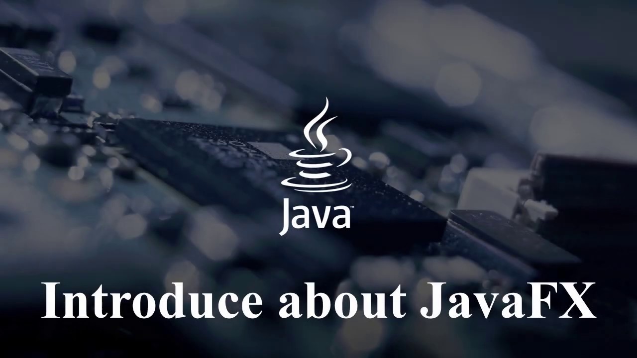 JavaFX Tutorial for Beginners | Introduction to JavaFX Software Platform | Java GUI