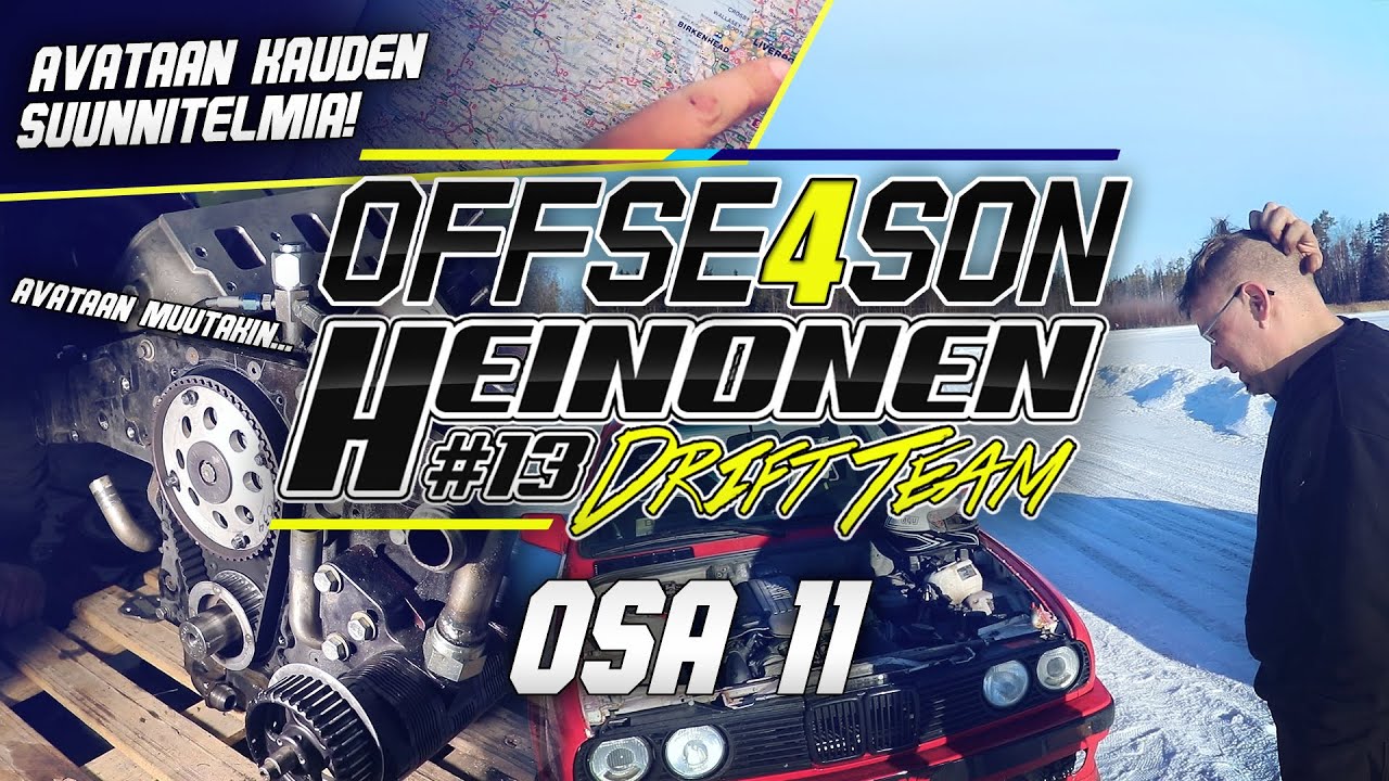 Heinonen Drift Team OFFSEASON 4: 11 #KÄÄNNEKOHTIA