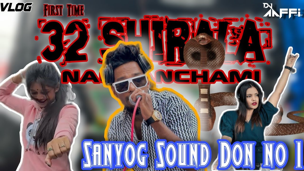 32 Shirala Nag Panchami  2024 | Dj Aaffi Official | With Sanyog Don No 1 Sound | 32 Shirala Sound
