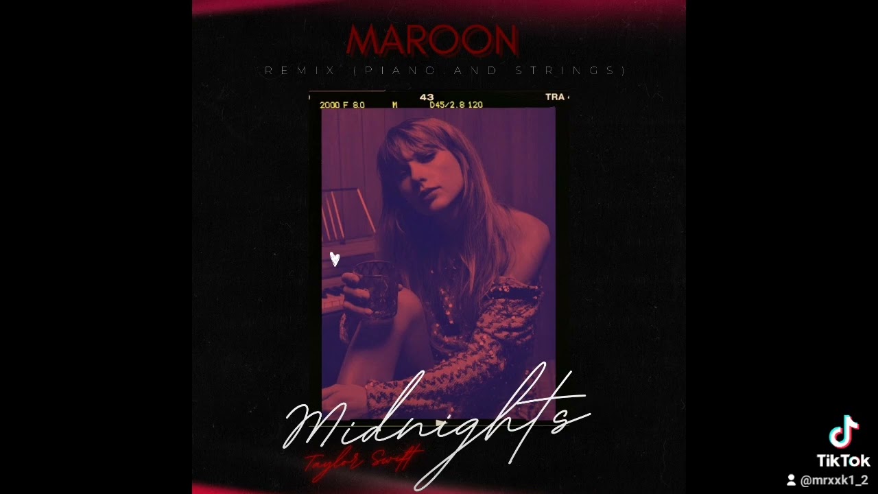 Taylor Swift Midnights: Maroon Remix (Piano & Strings)