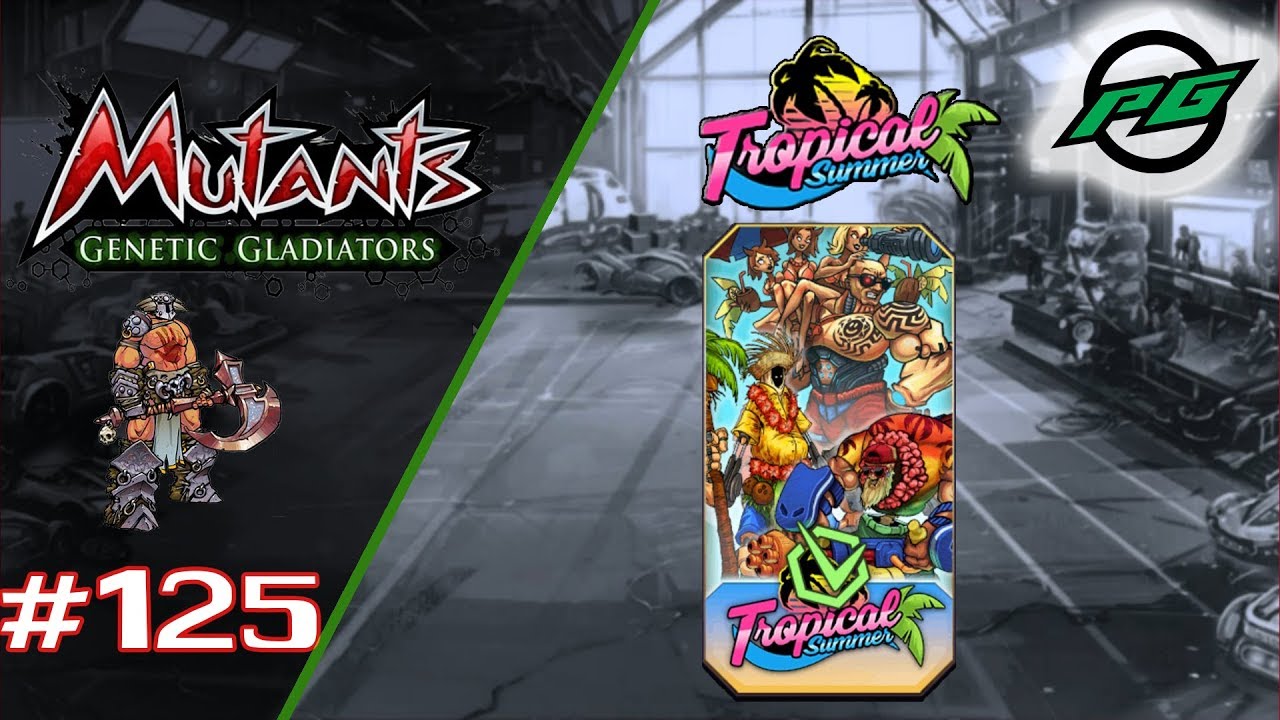 Mutants: Genetic Gladiators E125 - Tropical Summer Reactor Spin