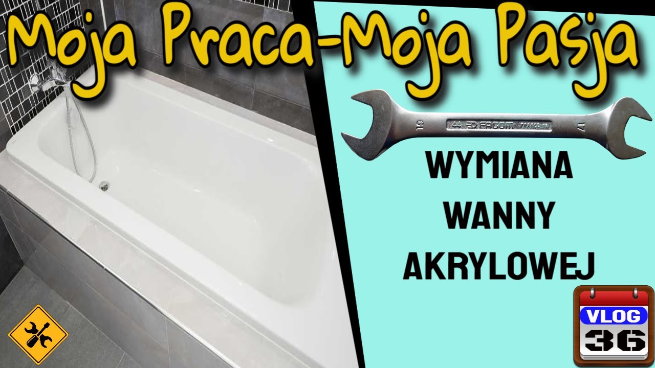 VLOG-36.  Wymiana wanny akrylowej 🧰