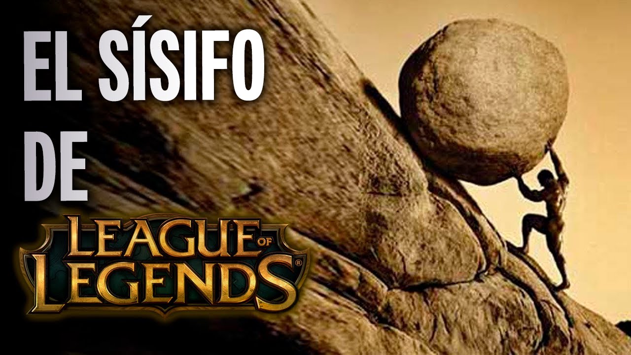 El SÍSIFO de LEAGUE OF LEGENDS 🚬