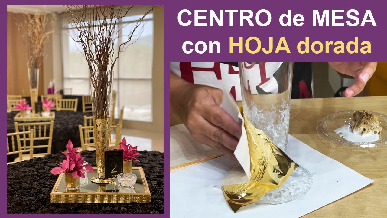 CENTROS DE MESA / Técnica hoja dorada