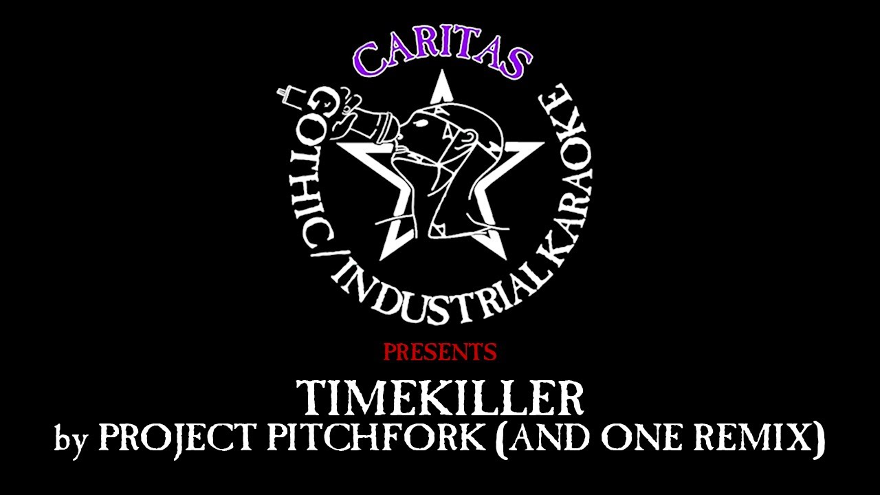 Project Pitchfork - Timekiller (And One remix) - Karaoke w. lyrics - Caritas