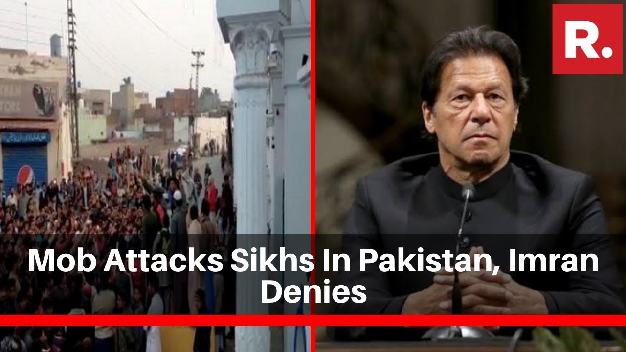 Pakistan Persecution Truth Caught On Tape; Mob Attacks Sikhs In Pakistan, Imran Denies