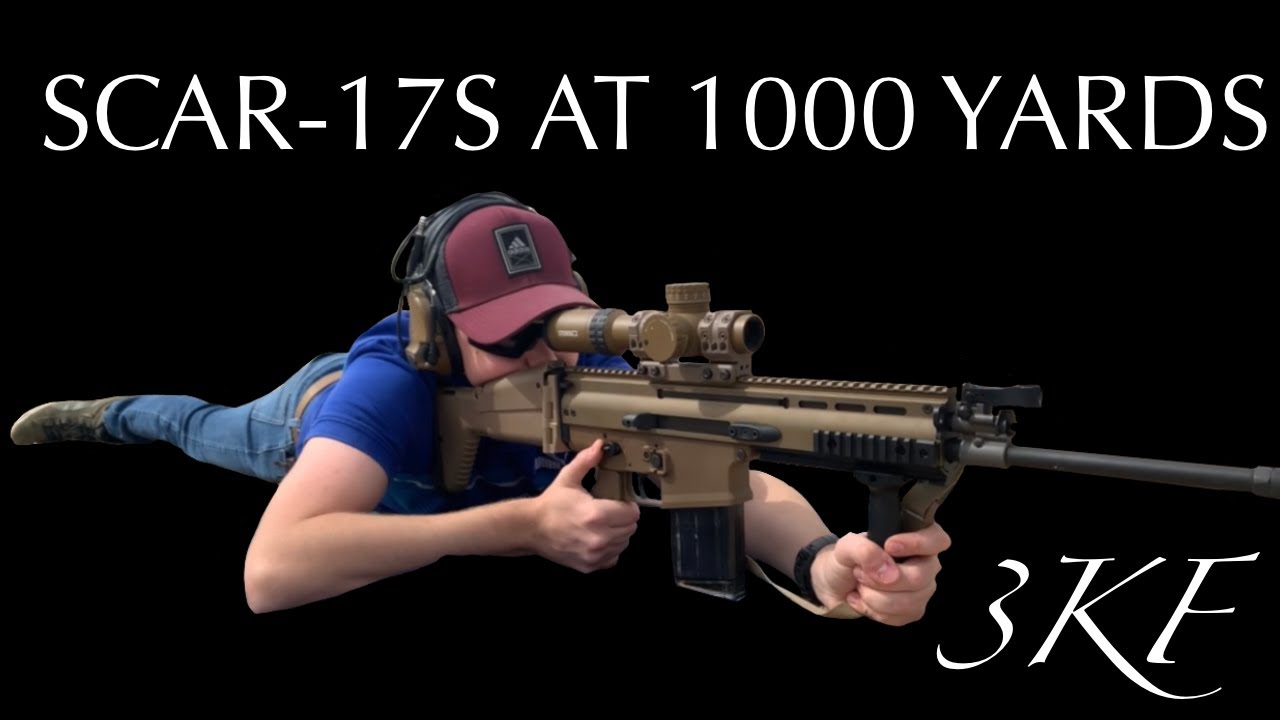 SCAR-17S at 1000 yards