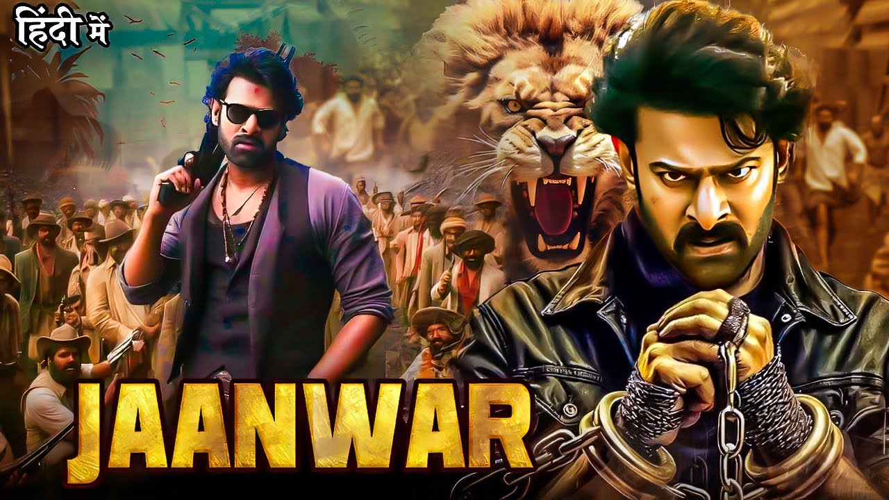 Jaanwar Hindi Dubbed Full Movie | South Indian Blockbuster 💥 | Prabhas Action Movie | Full HD