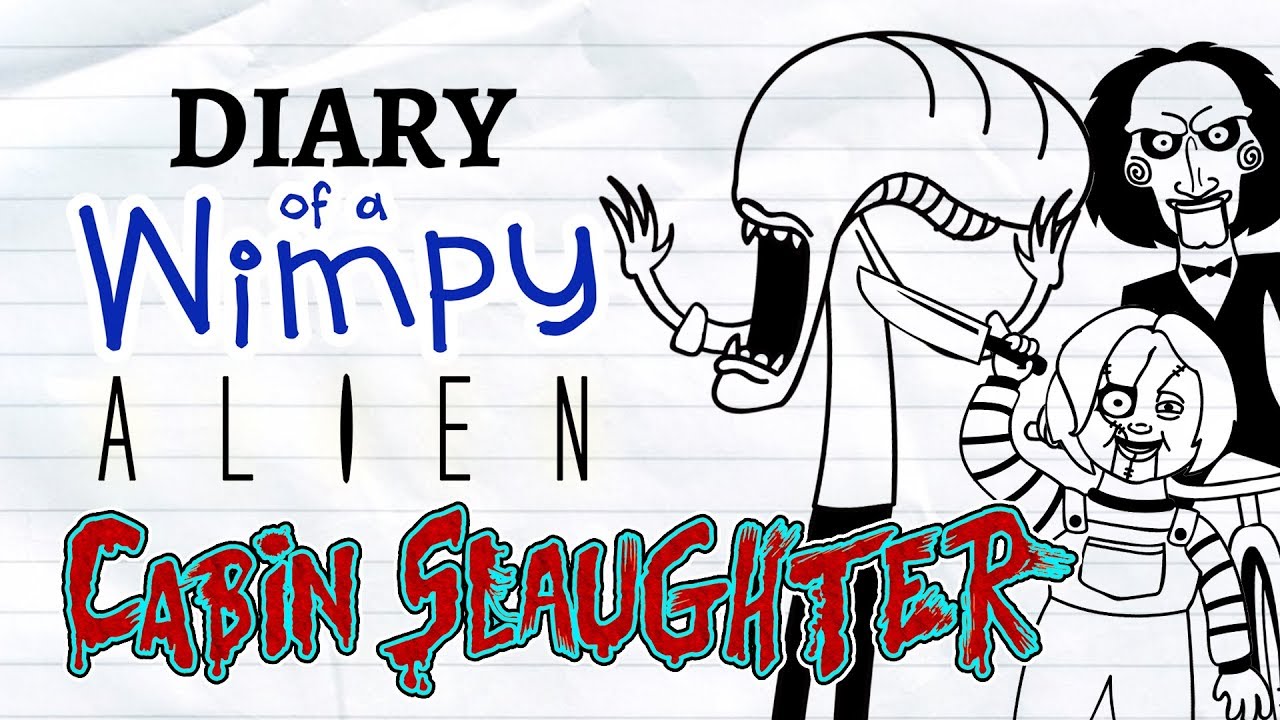 Diary of a Wimpy Alien 6 CABIN SLAUGHTER (Wimpy Kid / Alien / Predator / Saw / Child's Play Parody)