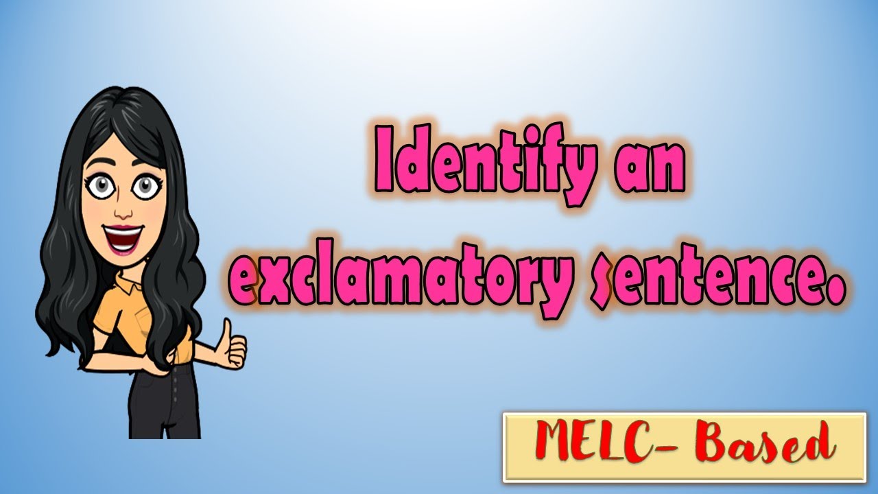 MELC-Based; Q1- Identifying Exclamatory Sentence- English Lesson for Grade 3