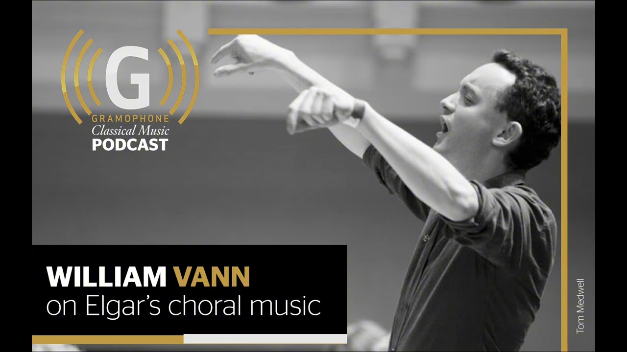 William Vann on Elgar's choral music