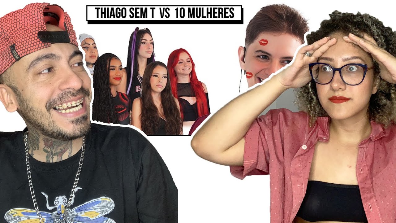 CASAL REAGE: 10 MULHERES vs THIAGO SEM T | REACT | REAÇÃO
