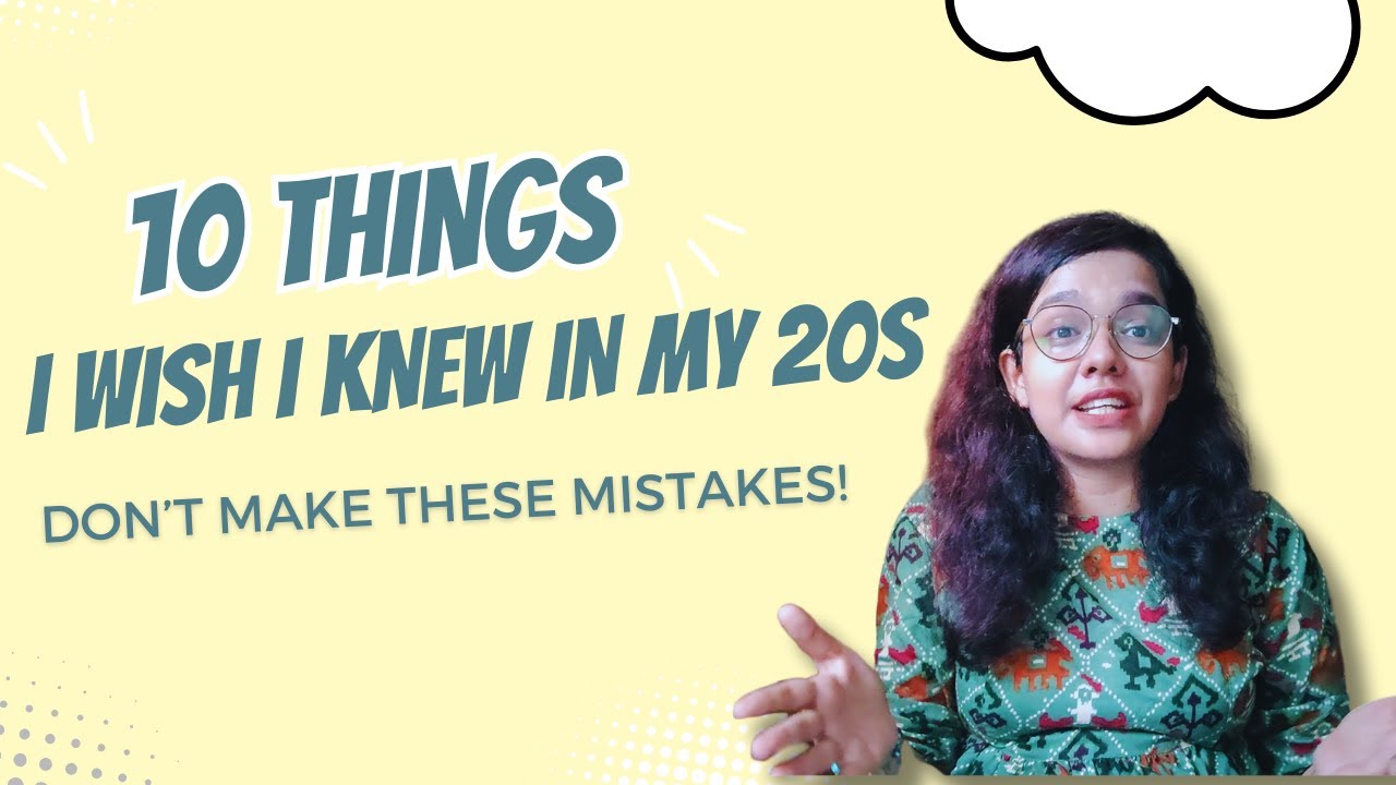What I Wish I Knew in My Early 20s : Life-changing Tips for Young Adults