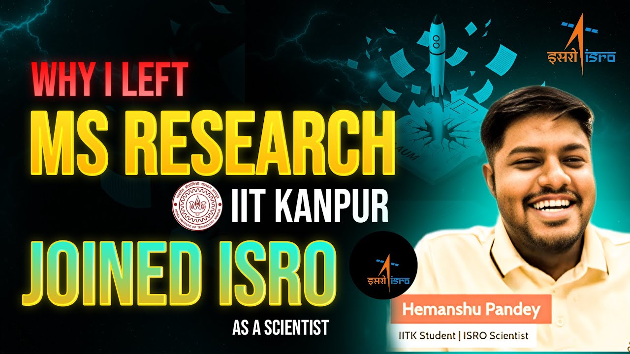 Why I Left IIT Kanpur MS Research to Join ISRO 🚀 | Real-Life Journey of Hemanshu Pandey