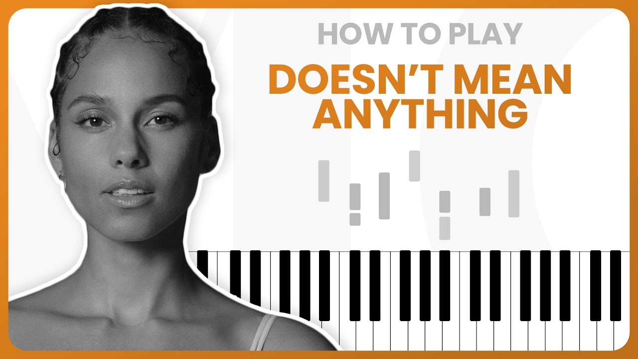 How To Play Doesn't Mean Anything By Alicia Keys On Piano - Piano Tutorial (Part 1 - Free Tutorial)