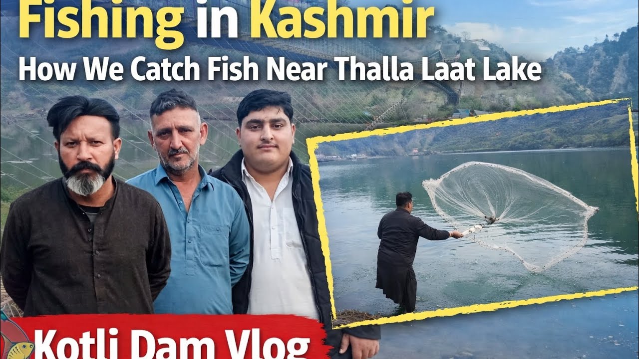 Fishing in Kashmir | How We Catch Fish Near Thalla Laat Lake | Kotli Dam Vlog😱🏔️❤️