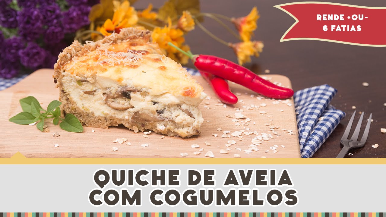 Quiche de Aveia com Cogumelos - Receitas de Minuto #220