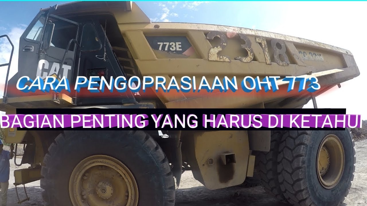 Bagian penting dan cara pengoprasian OHT 773 part 1