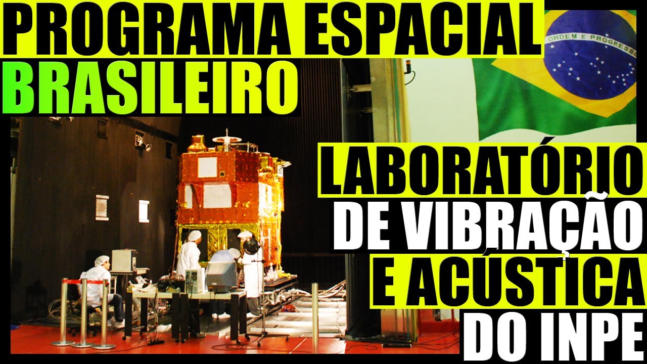 Laboratório de testes do Programa Espacial Brasileiro | INPE faz teste de satélite no Brasil | SCBR
