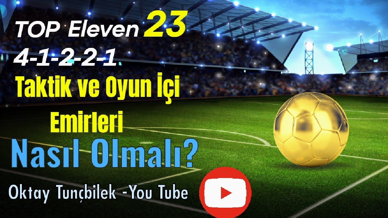 Top Eleven 23 Dengeli Hücum 4-1-2-2-1 /Taktik Emirleri Nasıl Olmalı / Analiz. #topeleven