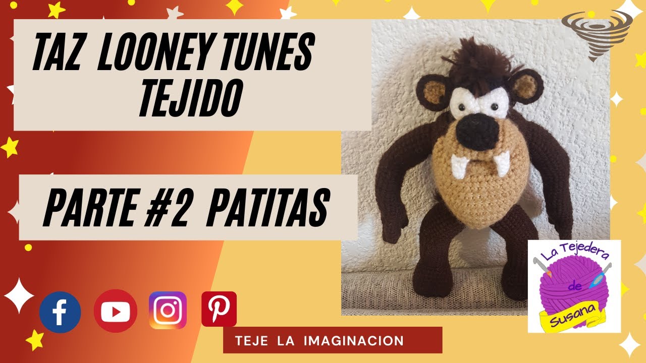 Taz Looney Tunes Tejido Parte #2 Patitas #latejederadesusana #amigurumi #tazmania #taz #looneytunes