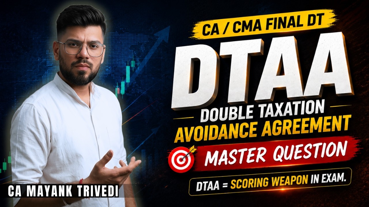 DTAA Master Question | CA/CMA Final DT 2026 | High Scoring International Tax Topic | 2026 Attempt 🔥