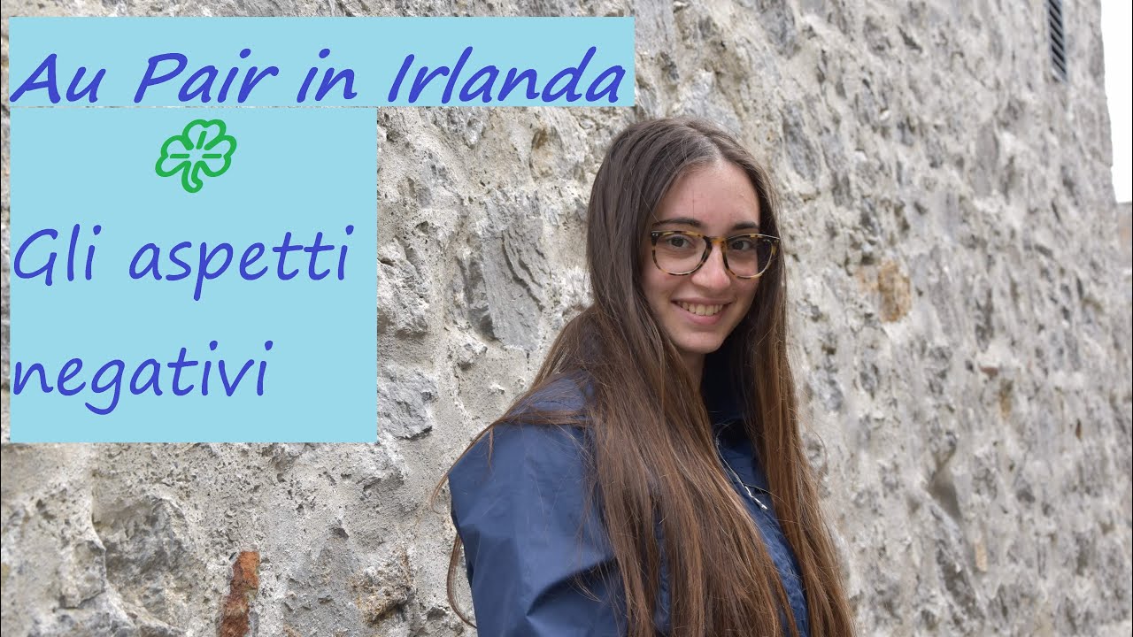 La mia esperienza come Au Pair in Irlanda | Aspetti negativi | Parte 2