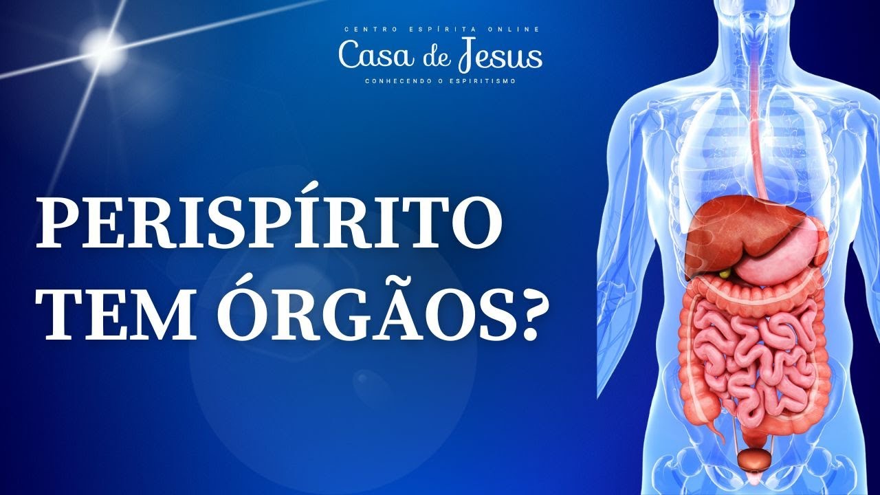 O Perispírito tem órgãos? | Espiritismo em Minutos