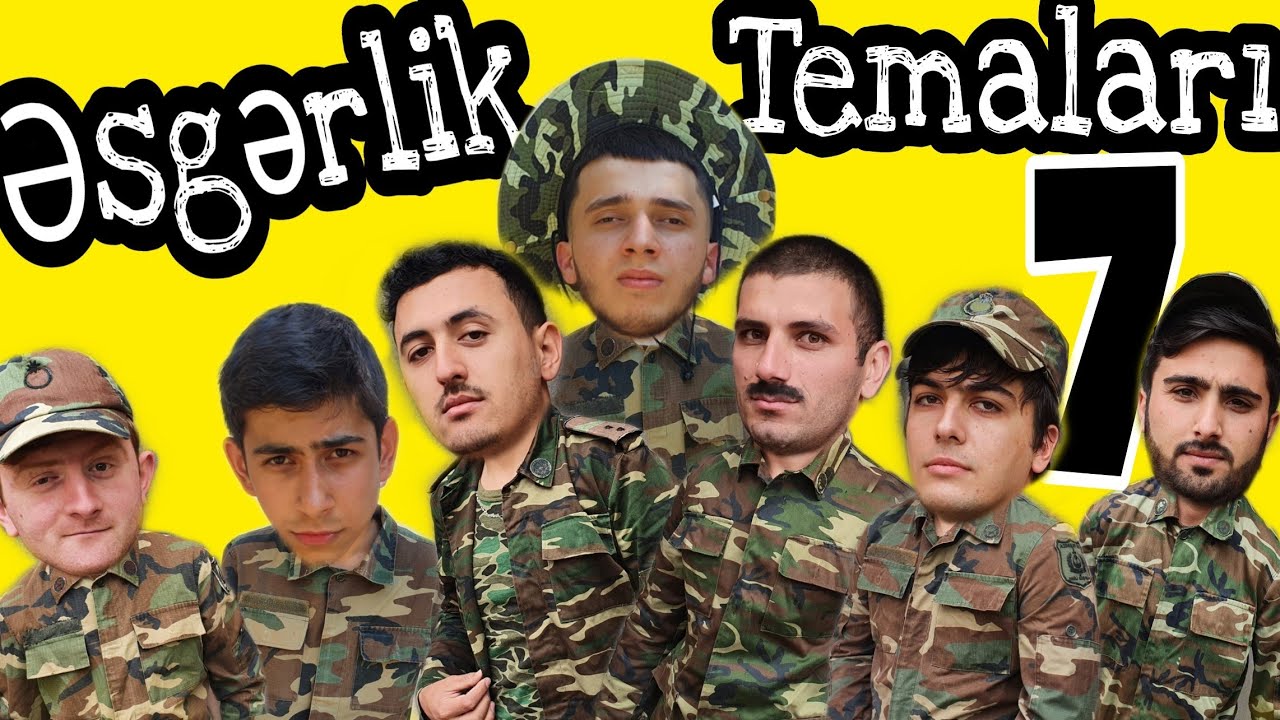 Əsgərlik temalari 7: kədərli gülüş (Nemet Alizade)