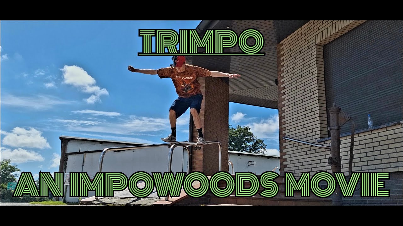 TRIMPO || An Impowoods Skatemovie