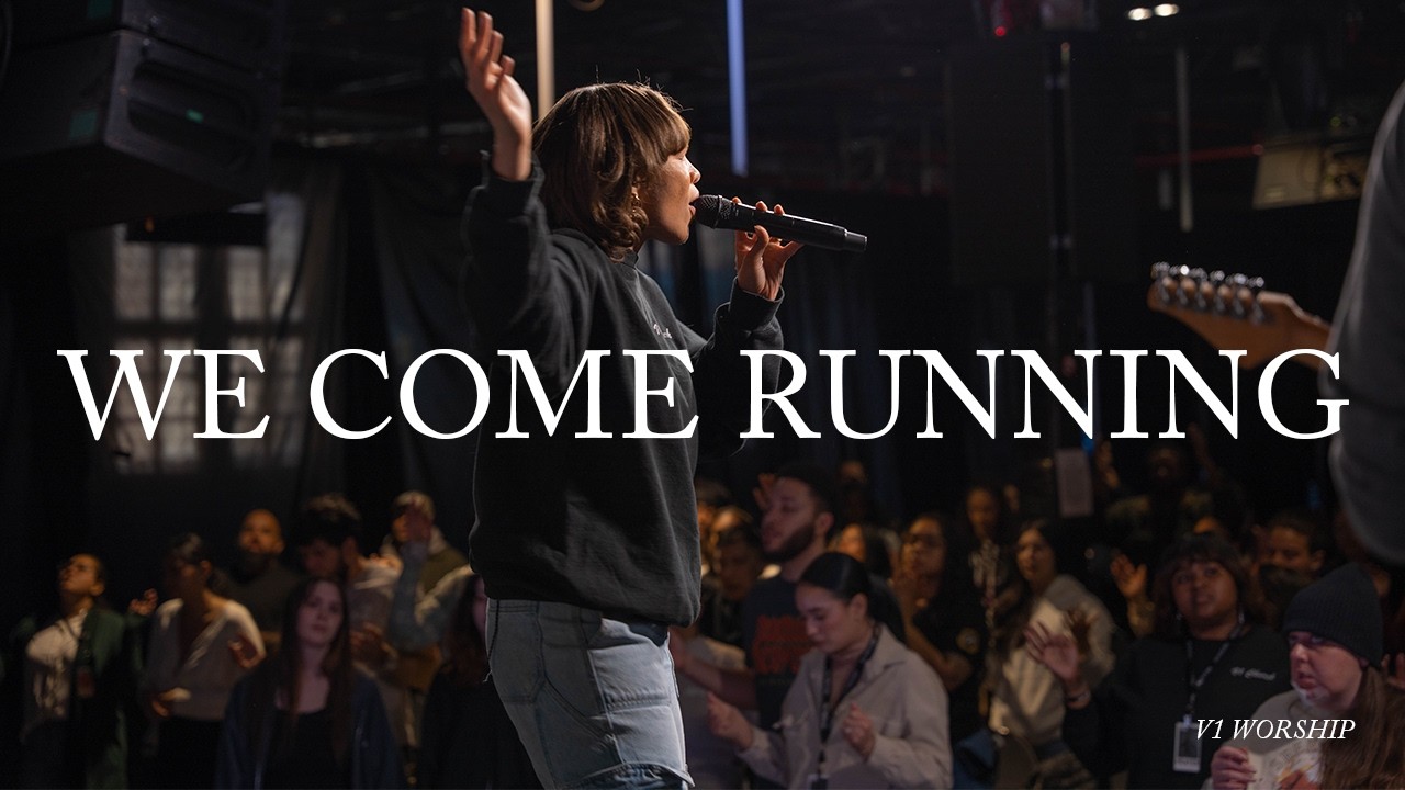 We Come Running - V1 Worship