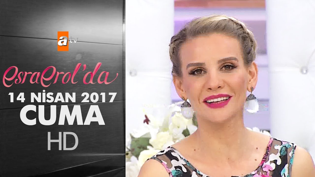 Esra Erol'da 14 Nisan 2017 Cuma - 380. Bölüm - atv
