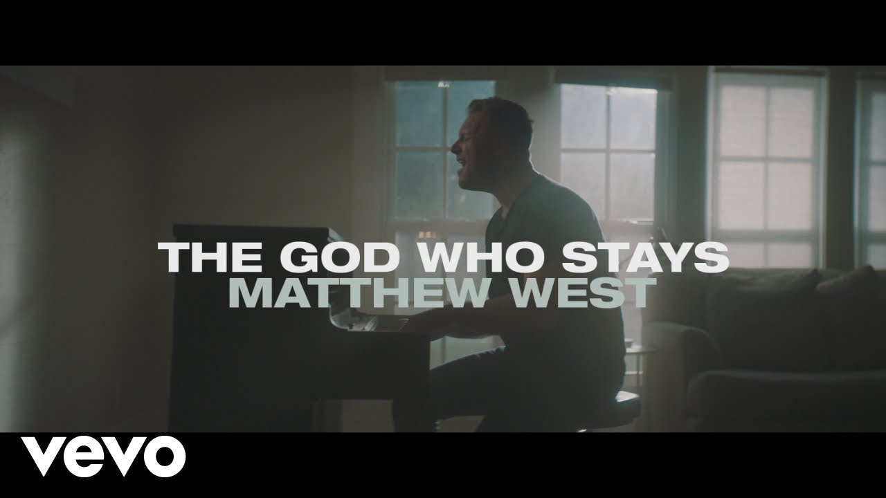 Matthew West - The God Who Stays (Official Video)